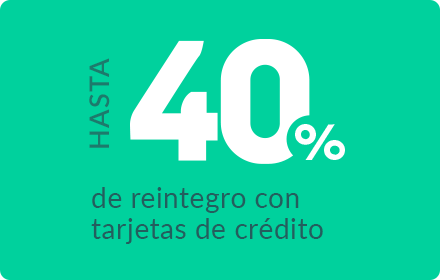 Hasta 40% de reintegro con tarjetas de crédito